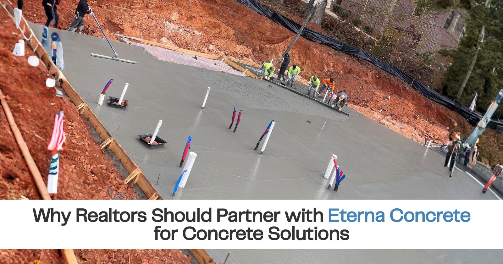 Why Realtors Should Partner with Eterna Concrete for Concrete Solutions