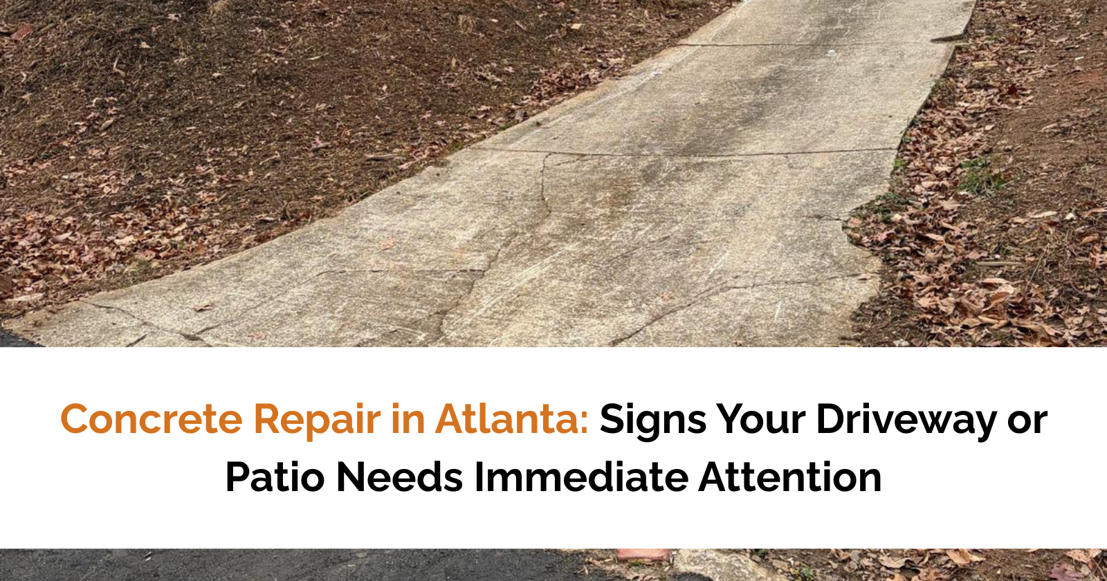 Concrete Repair in Atlanta: Signs Your Driveway or Patio Needs Immediate Attention